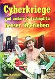 Cyberkriege und andere Katastrophen besser überleben: Das kleine Krisenhandbuch