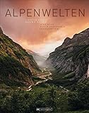 Bildband Alpen - Magie der Berge: Eine Reise durch unberührte Landschaften im Bildband mit faszinierender Bergfotografie aus den Alpenwelten ... mit dem ITB BuchAward; Reisebildband 2017